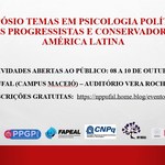 Simpósio: Temas em Psicologia Política: Ondas progressistas e conservadoras na América Latina